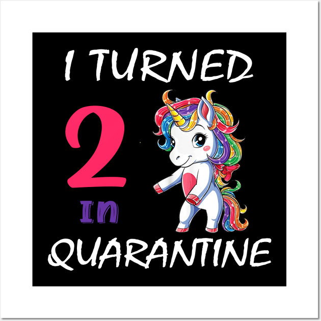 I Turned 2 in quarantine Cute Unicorn Wall Art by Superdadlove